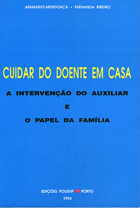 Cuidar do Doente em Casa  - A Intervenção do Auxiliar e o Papel da Família.