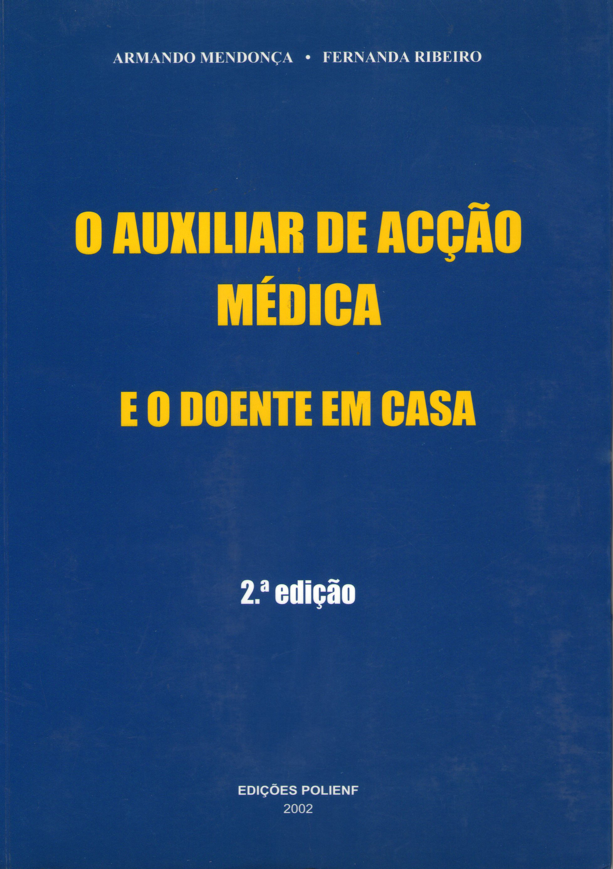 O Auxiliar de Acção Médica e o Doente em Casa